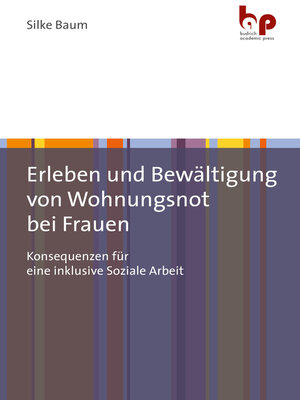 cover image of Erleben und Bewältigung von Wohnungsnot bei Frauen